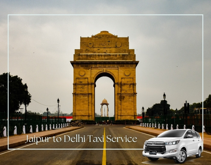 Jaipur to Delhi Taxi Service