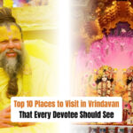 Top 10 Places to Visit in Vrindavan That Every Devotee Should See